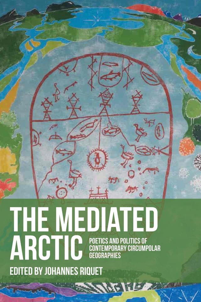 The mediated Arctic by Johannes Riquet