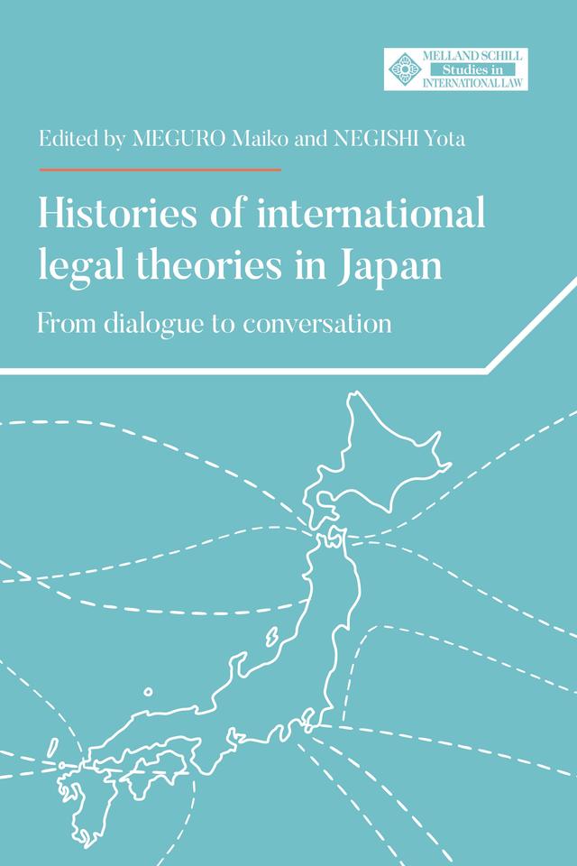 Histories of international legal theories in Japan by Maiko Meguro, Yota Negishi