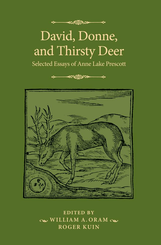 David, Donne, and Thirsty Deer by Anne Lake Prescott, Roger Kuin, William A. Oram