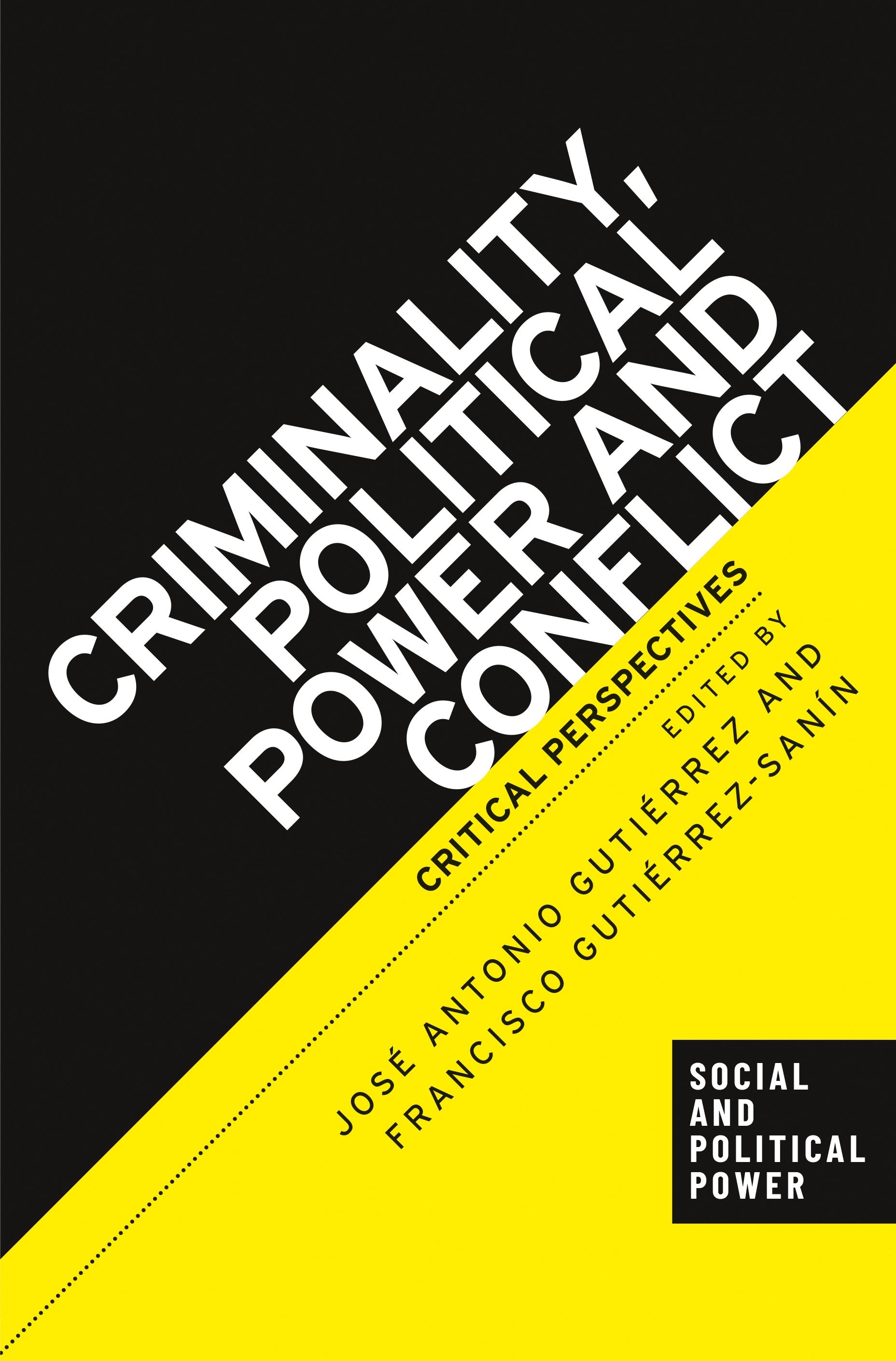 Criminality, political power and conflict