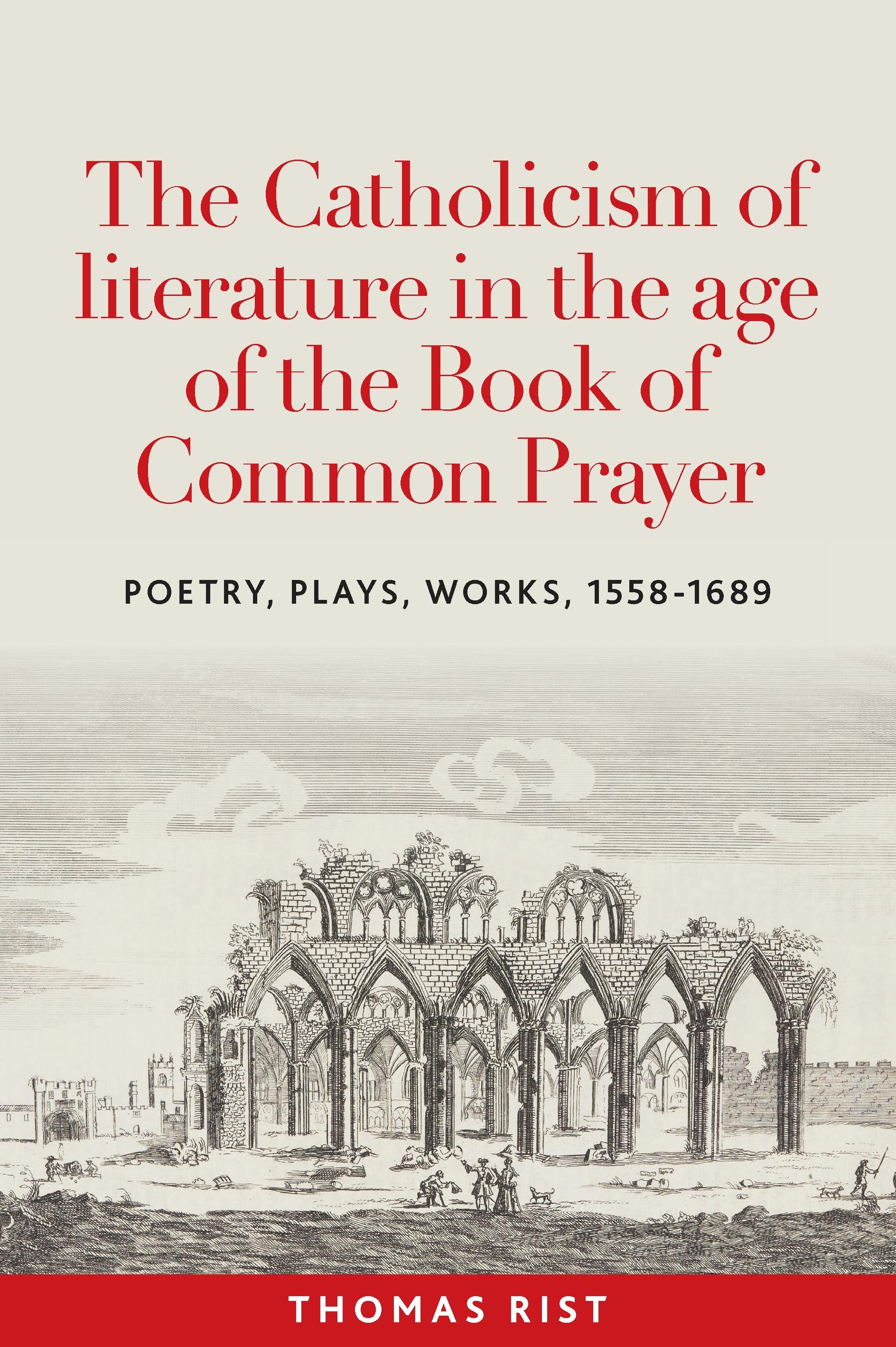 The Catholicism of literature in the age of the Book of Common Prayer