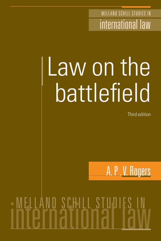 Law on the battlefield by A. P. V. Rogers