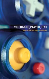Videogame, player, text by Barry Atkins, Tanya Krzywinska