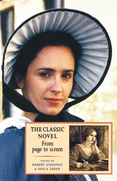 The Classic Novel by Erica Sheen, Robert Giddings