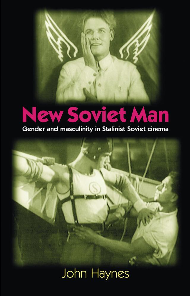 New Soviet Man by John Haynes