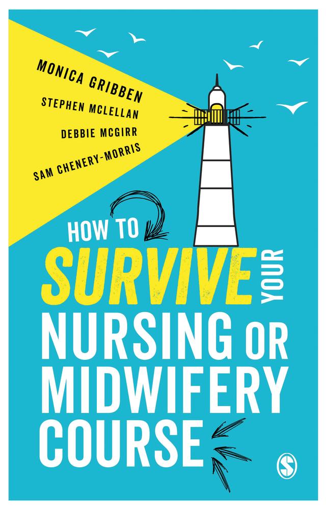 How to Survive your Nursing or Midwifery Course by Monica Gribben