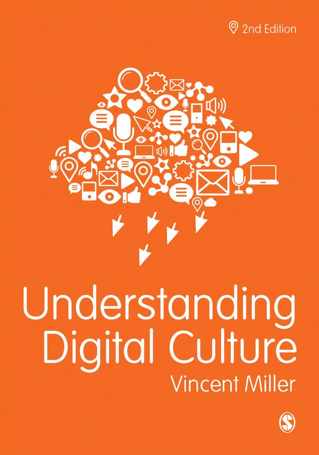 Understanding Digital Culture by Vincent Miller