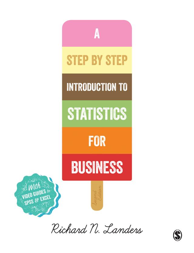 A Step-By-Step Introduction to Statistics for Business by Richard N. Landers