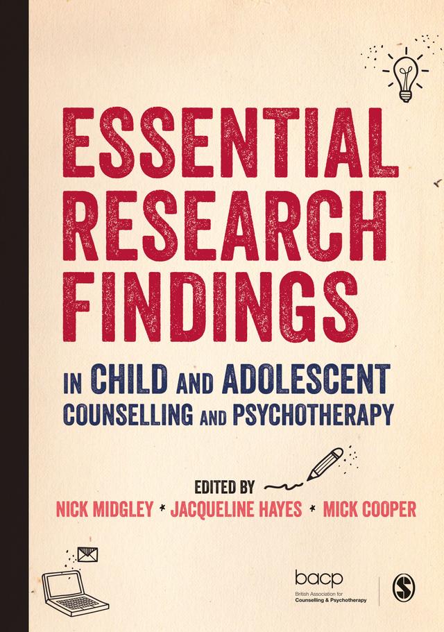 Essential Research Findings in Child and Adolescent Counselling and Psychotherapy by Nick Midgley
