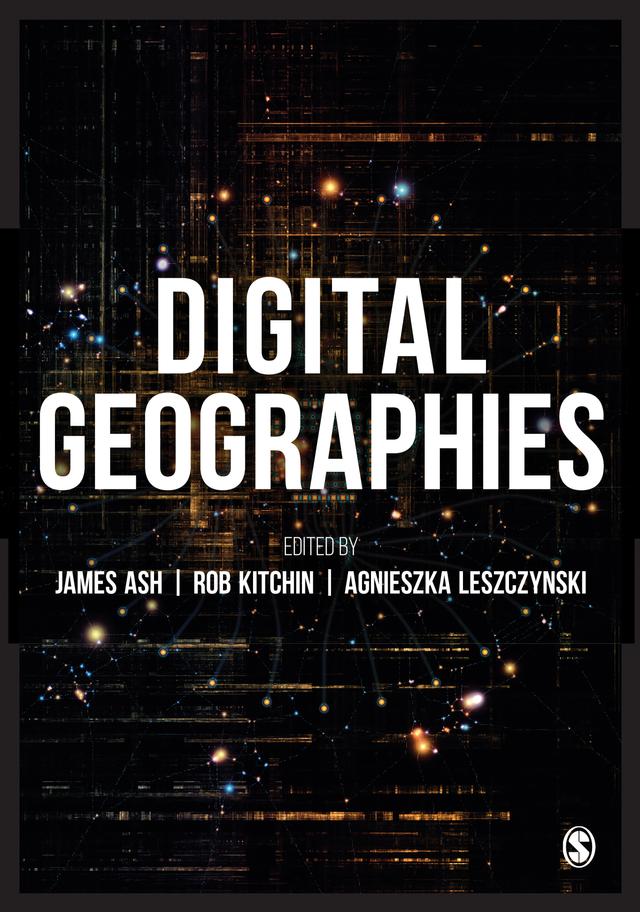 Digital Geographies by James Ash
