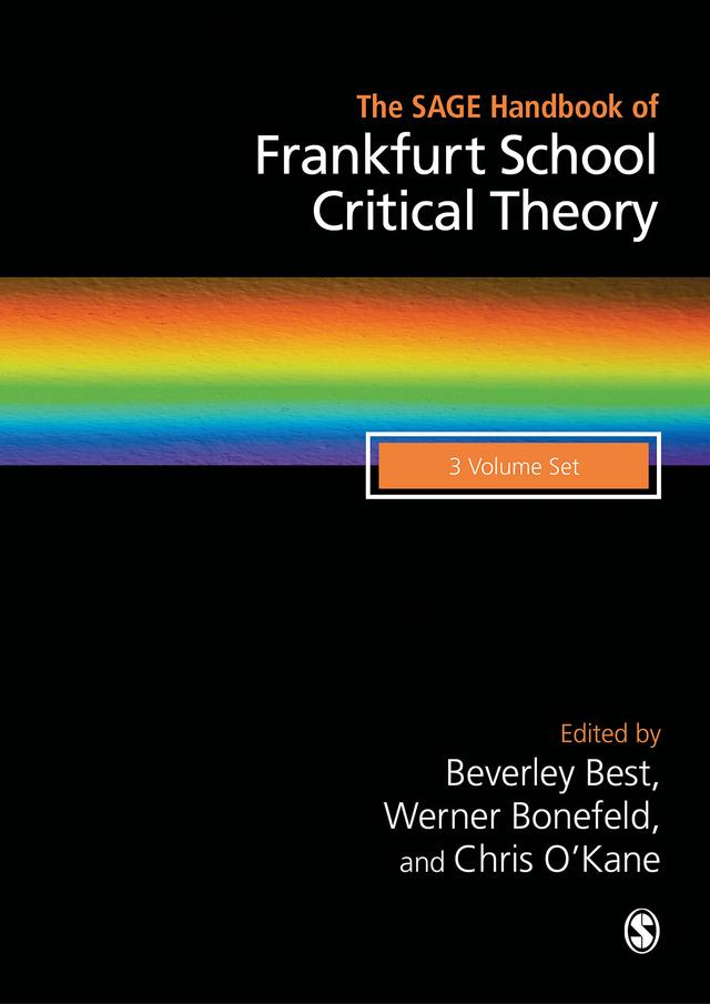 The SAGE Handbook of Frankfurt School Critical Theory by Beverley Best