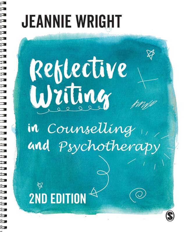 Reflective Writing in Counselling and Psychotherapy by Jeannie Wright