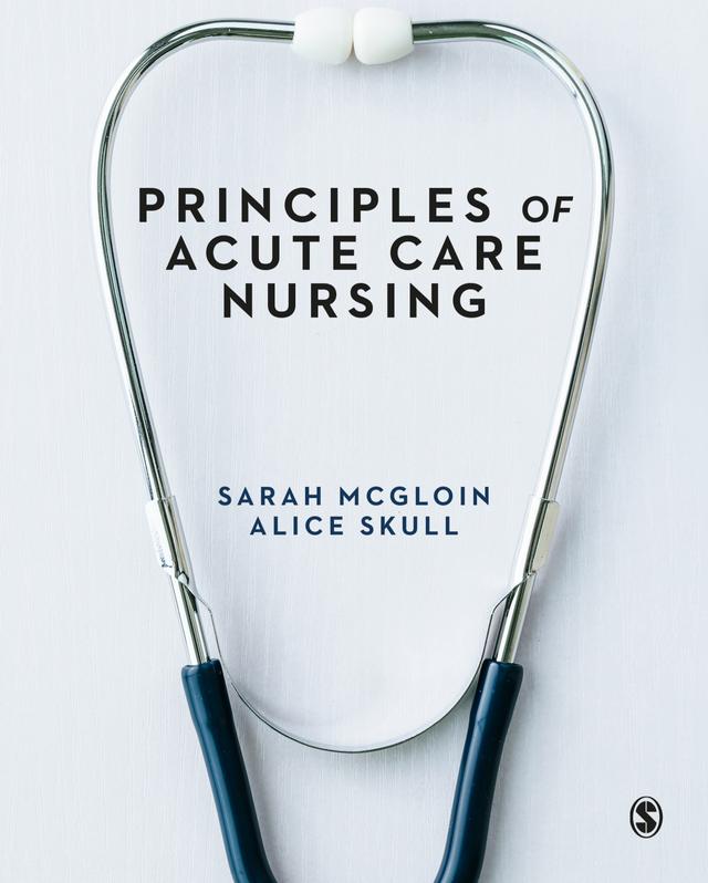 Principles of Acute Care Nursing by Sarah McGloin