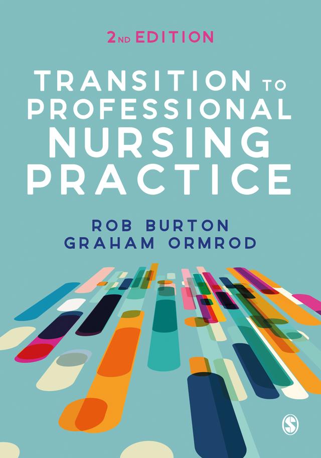 Transition to Professional Nursing Practice by Rob Burton
