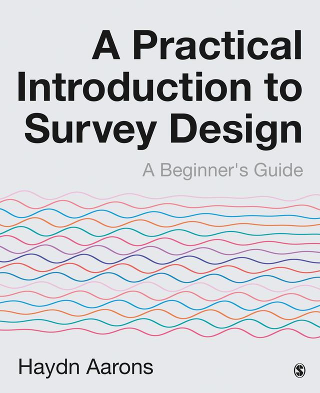 A Practical Introduction to Survey Design by Haydn Aarons