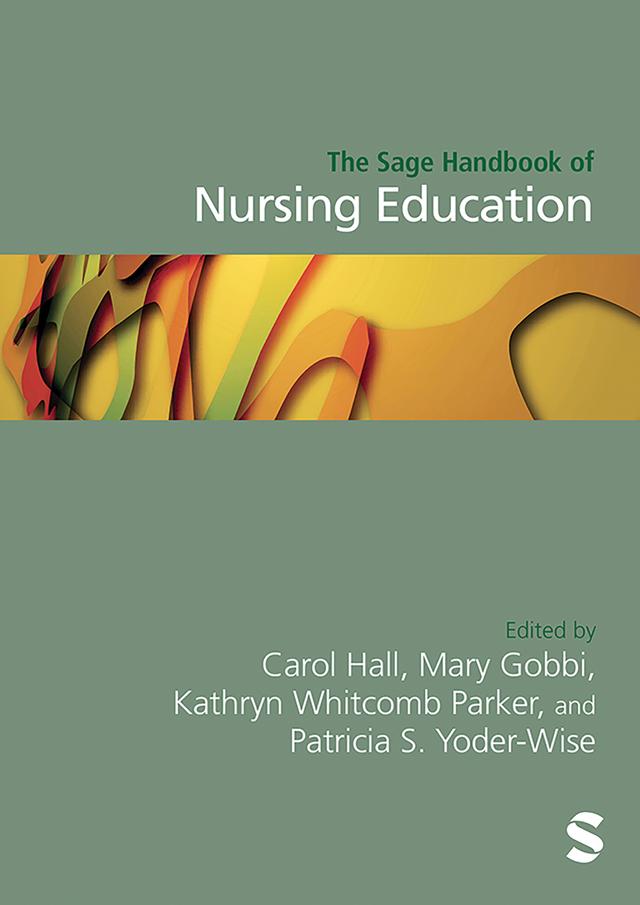 The Sage Handbook of Nursing Education by Carol Hall