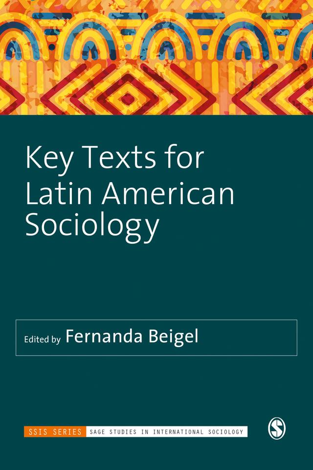 Key Texts for Latin American Sociology by Fernanda Beigel