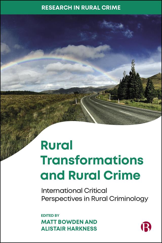 Rural Transformations and Rural Crime by Alistair Harkness, Matt  Bowden
