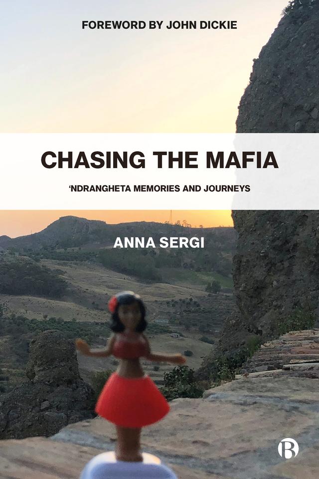 Chasing the Mafia by Anna Sergi