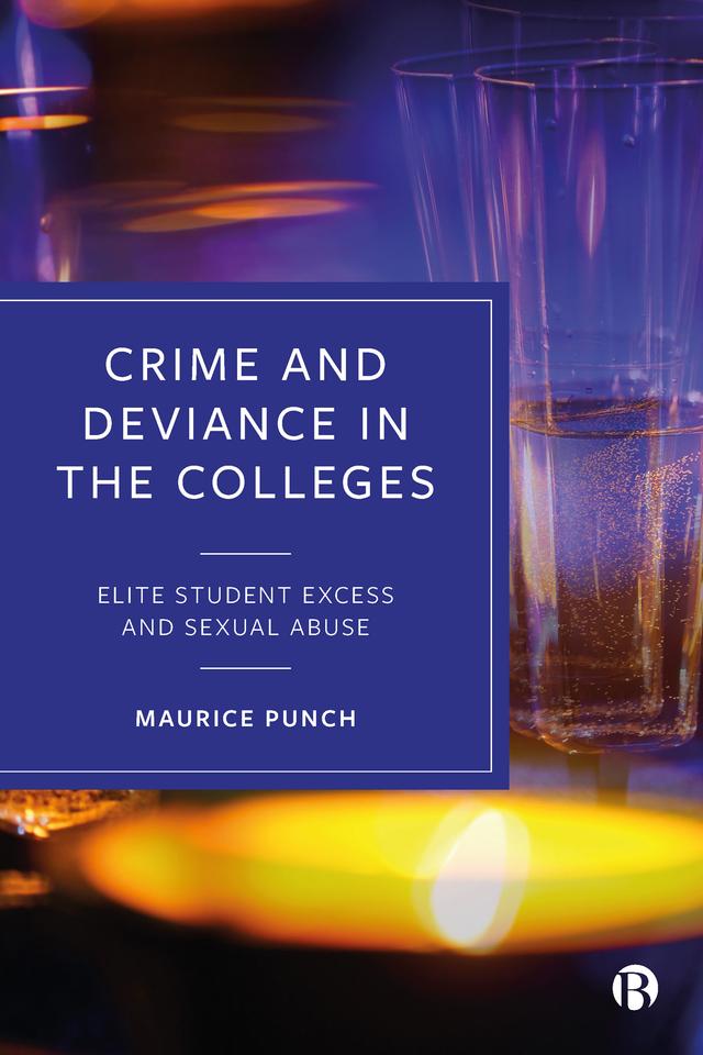 Crime and Deviance in the Colleges by Maurice Punch