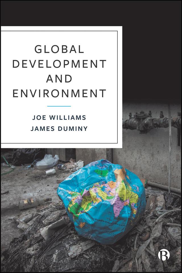 Global Development and Environment by James  Duminy, Joe  Williams