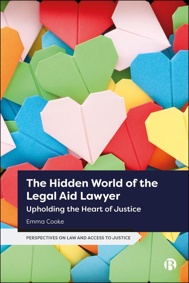 The Hidden World of the Legal Aid Lawyer by Emma  Cooke