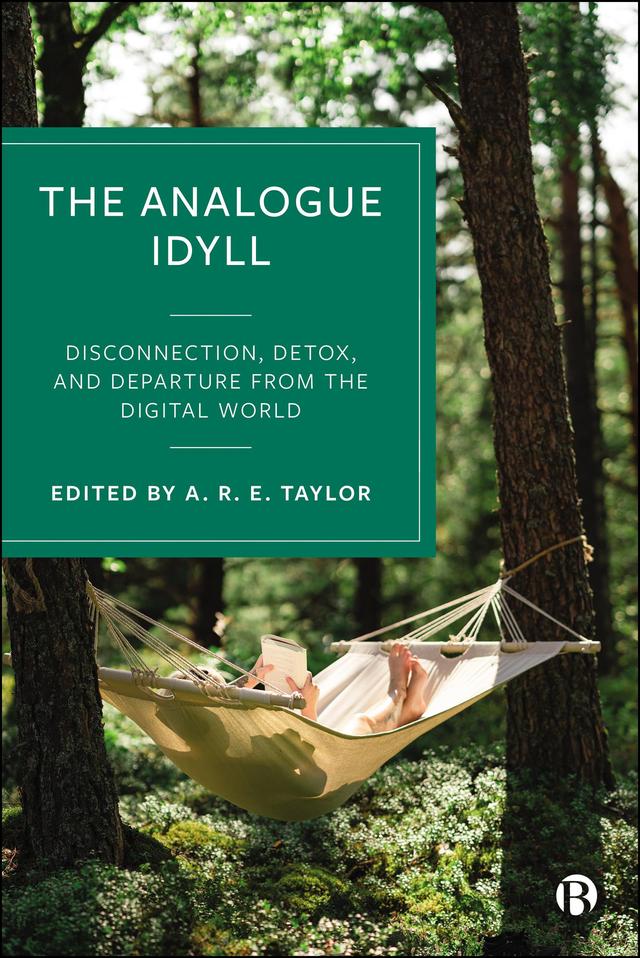 The Analogue Idyll by Alexander R.E. Taylor