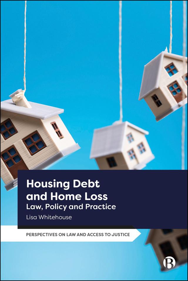 Housing Debt and Home Loss by Lisa Whitehouse