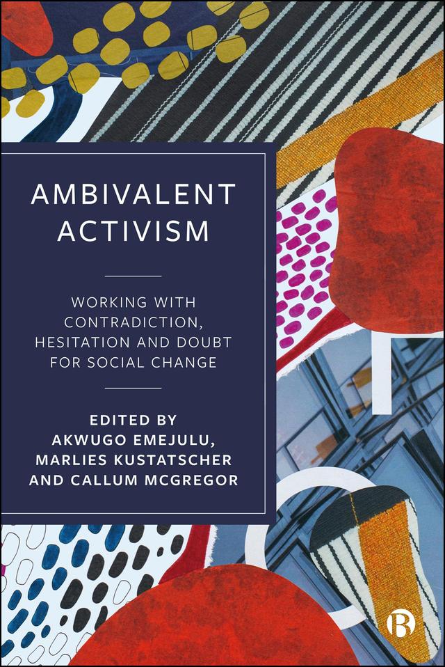Ambivalent Activism by Akwugo Emejulu, Callum McGregor, Marlies Kustatscher