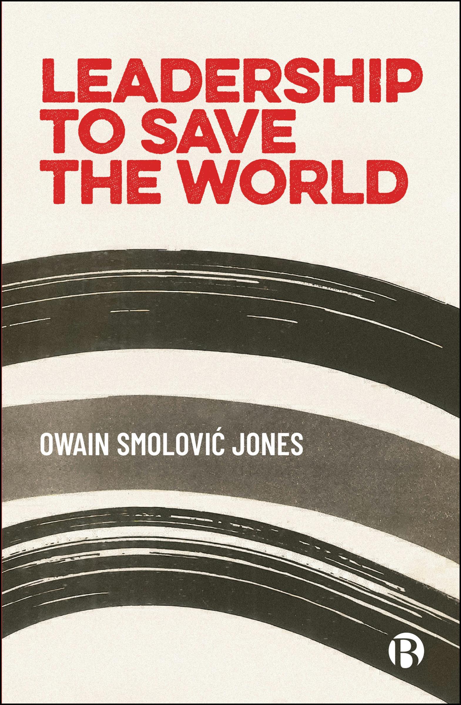 Leadership to Save the World
