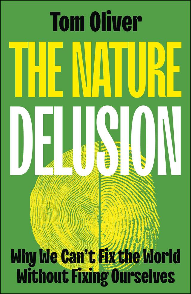The Nature Delusion by Tom Oliver
