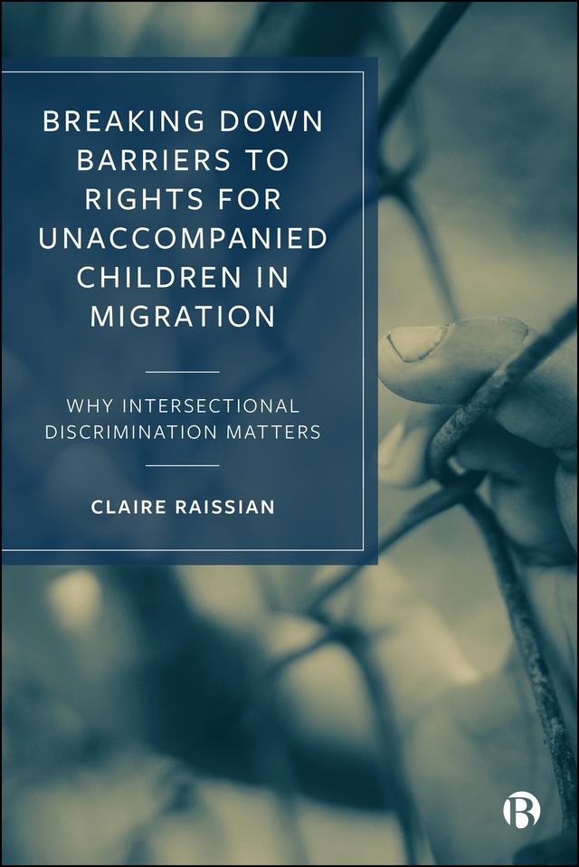 Breaking down Barriers to Rights for Unaccompanied Children in Migration by Claire Raissian