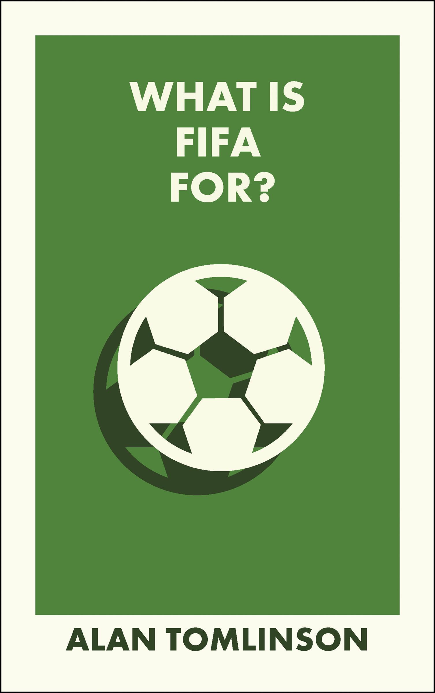 What Is FIFA For?
