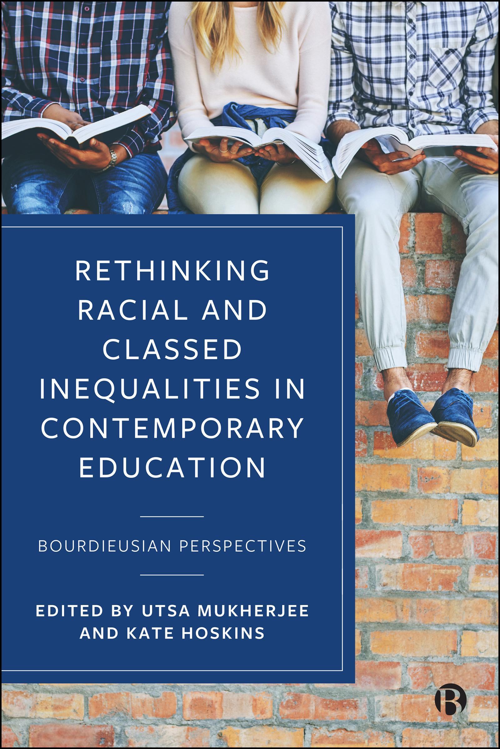 Rethinking Racial and Classed Inequalities in Contemporary Education