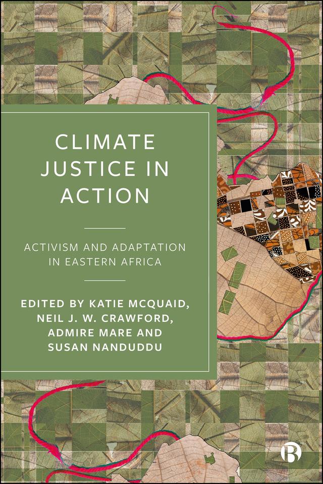 Climate Justice in Action by Admire Mare, Katie McQuaid, Neil J. W. Crawford, Susan Nanduddu