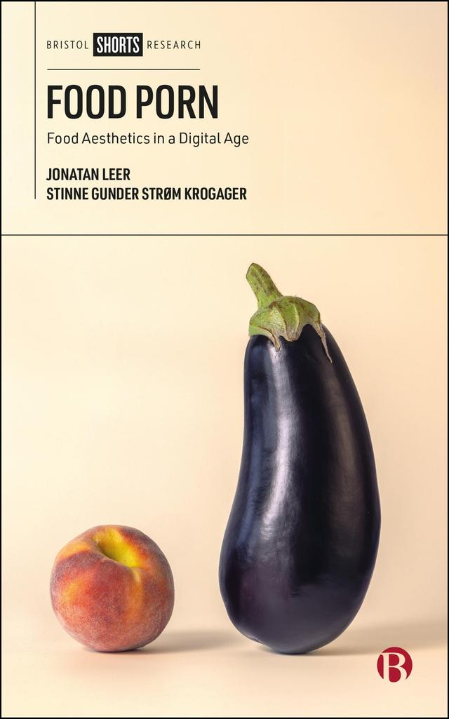 Food Porn by Jonatan Leer, Stinne Gunder Strøm Krogager