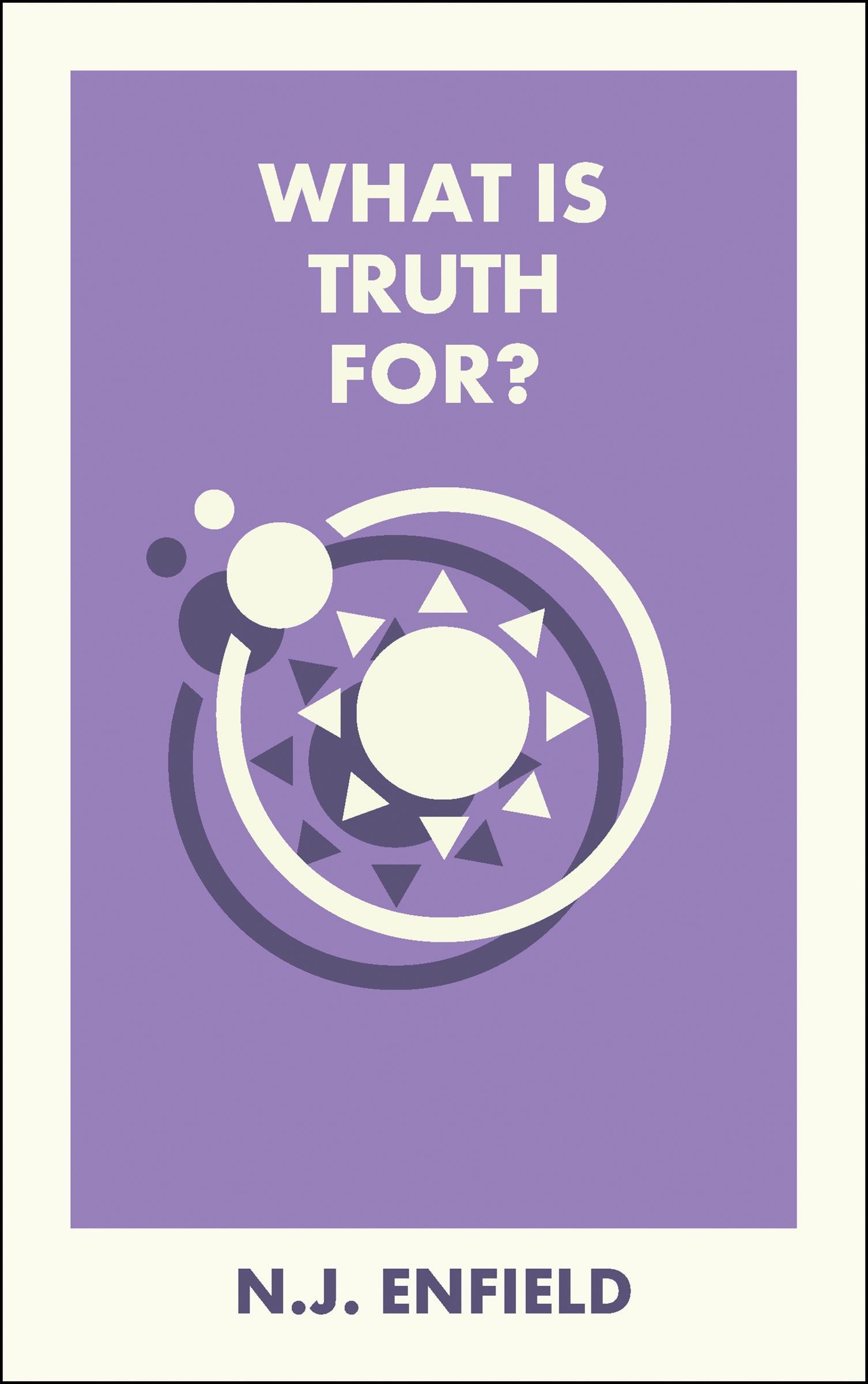 What Is Truth For?