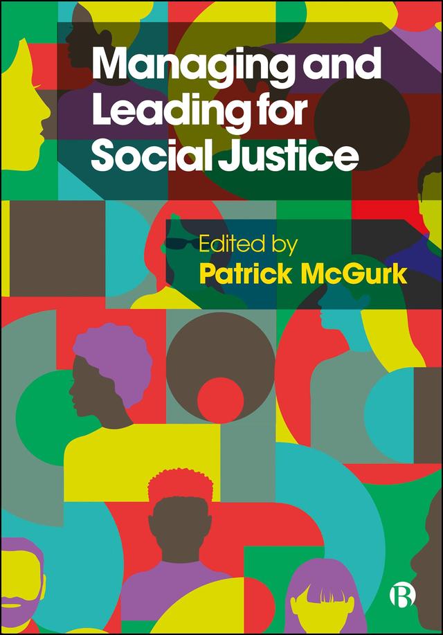 Managing and Leading for Social Justice by Patrick McGurk