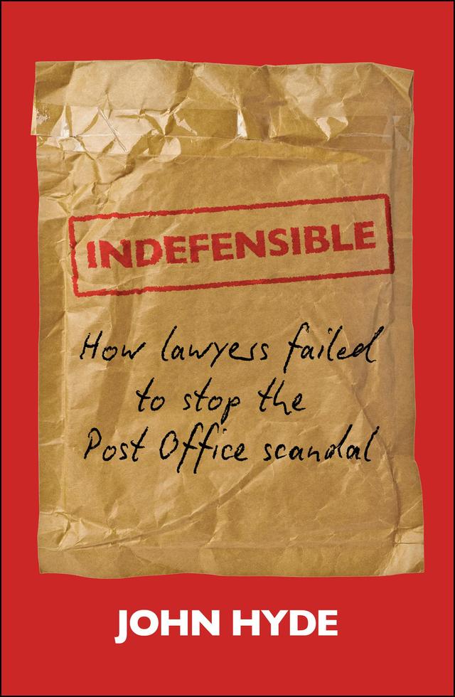 Indefensible by John Hyde