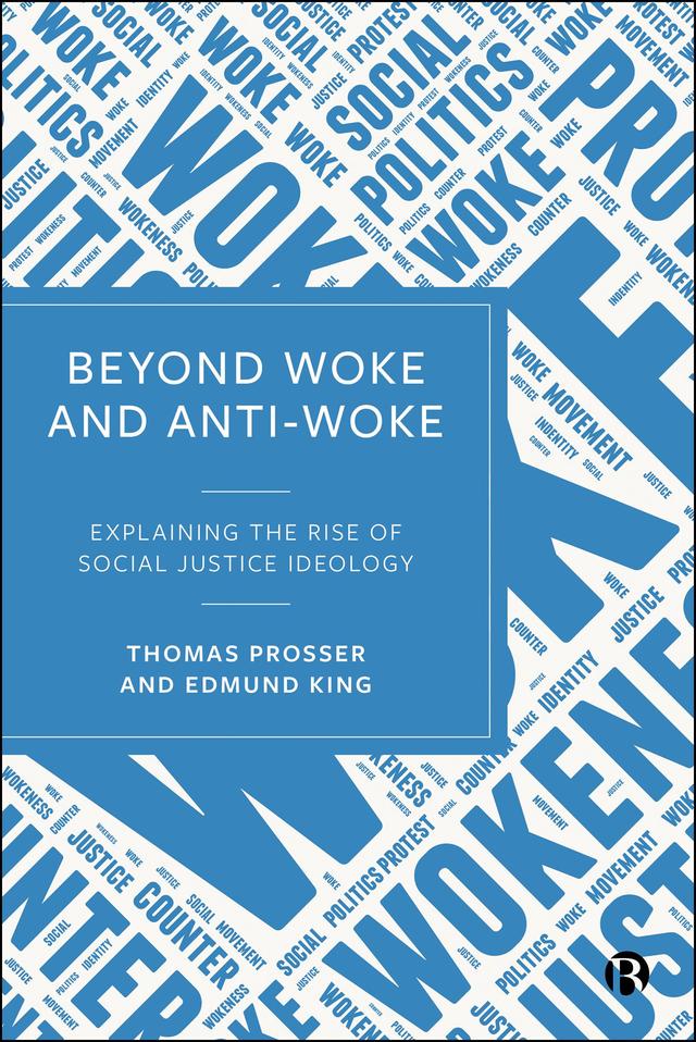 Beyond Woke and Anti-Woke by Edmund King, Thomas Prosser