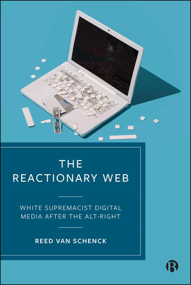 The Reactionary Web by Reed Van Schenck