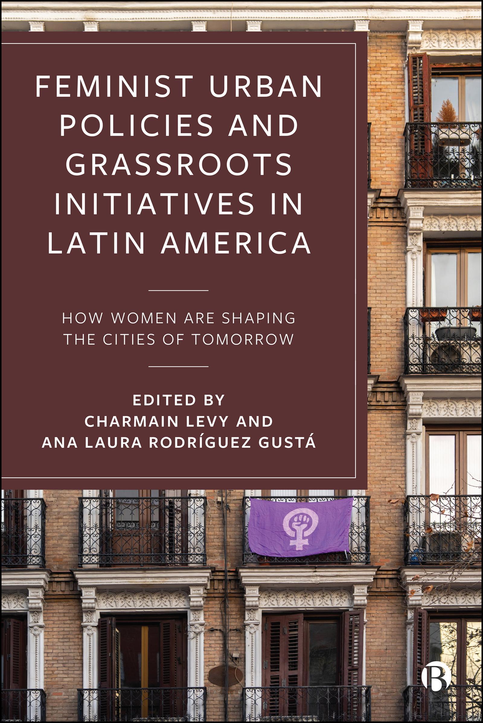 Feminist Urban Policies and Grassroots Initiatives in Latin America