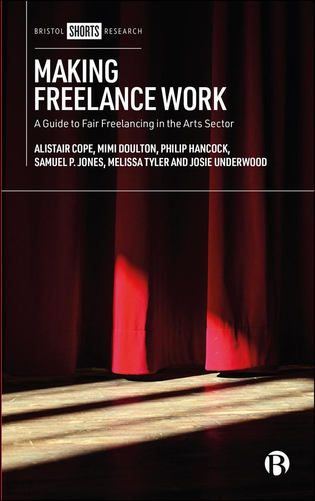 Making Freelance Work by Alistair Cope, Josie Underwood, Melissa Tyler, Mimi Doulton, Philip Hancock, Samuel P. Jones