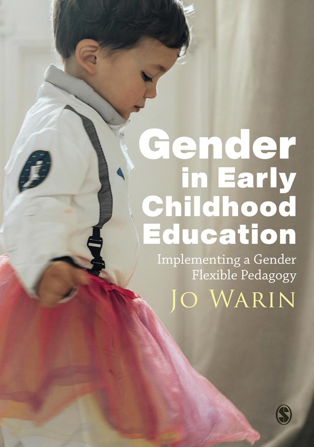 Gender in Early Childhood Education by Jo Warin
