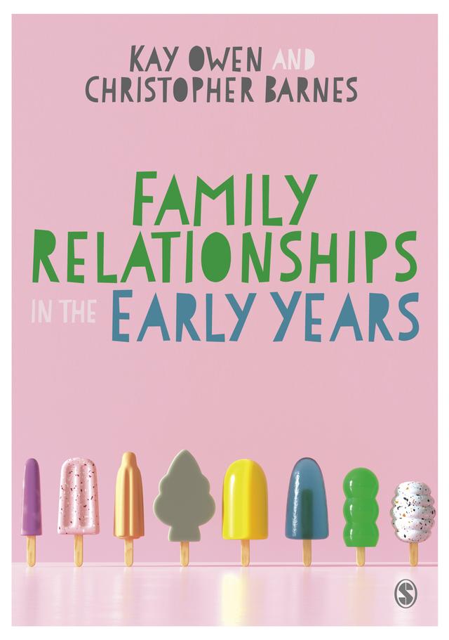 Family Relationships in the Early Years by Kay Owen