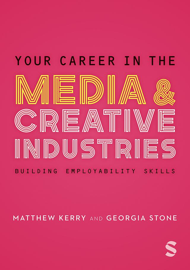 Your Career in the Media & Creative Industries by Georgia Stone
