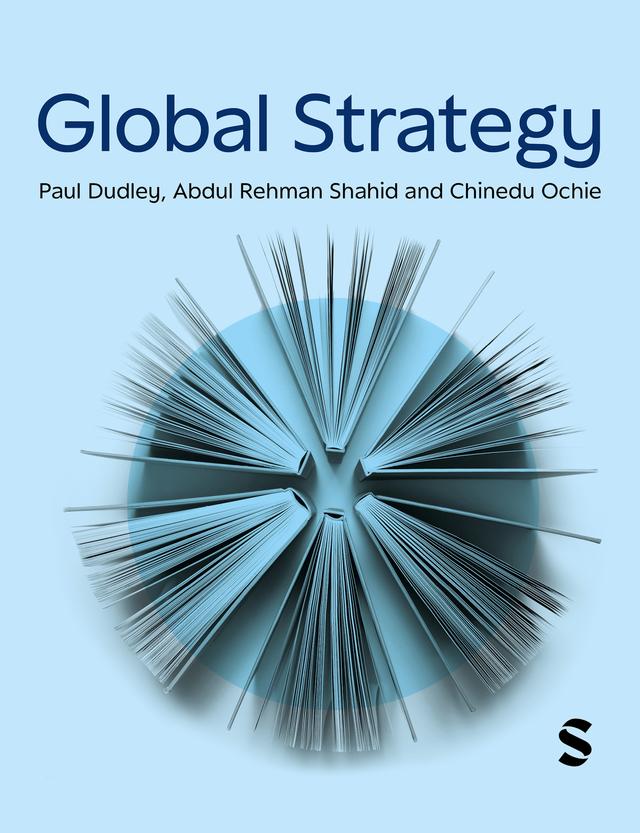Global Strategy by Abdul Rehman Shahid, Chinedu Ochie, Paul Dudley