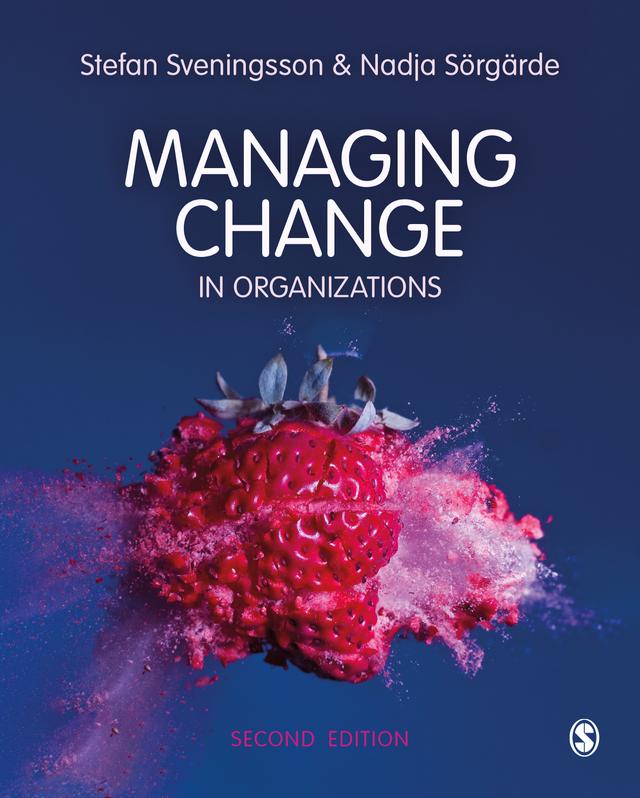 Managing Change in Organizations by Stefan Sveningsson