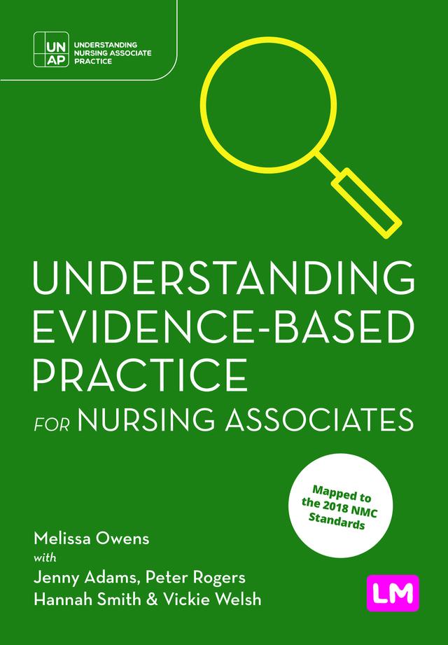Understanding Evidence-Based Practice for Nursing Associates by Melissa Owens