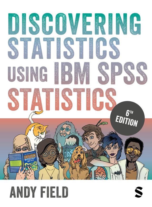 Discovering Statistics Using IBM SPSS Statistics by Andy Field